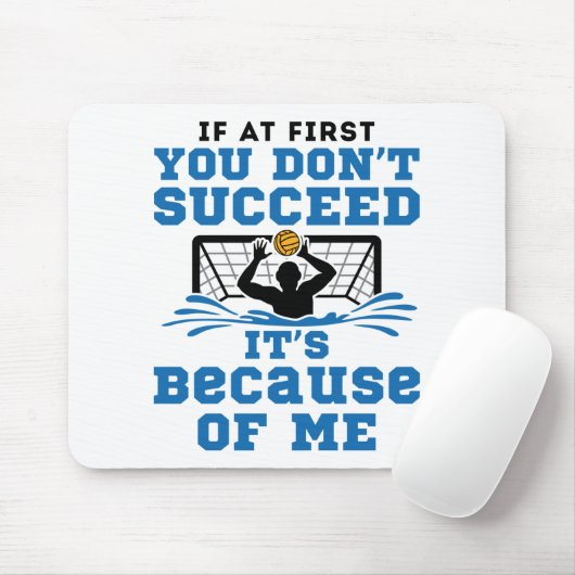 Water Polo Goalie als je in het begin niet succesv Muismat (Met muis)