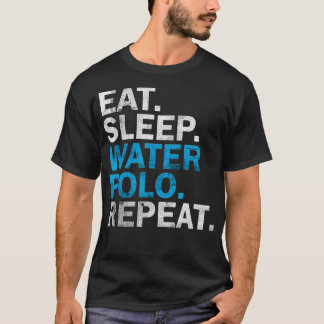 Water Polo Player Water Polo Apparel Eat Sleep Wat