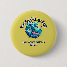 Water redden, leven redden. Wereldwaterdag. Ronde Button 5,7 Cm