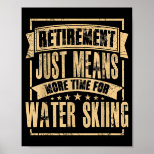 Water skiër waterski skiet waterskiing gepensionee poster