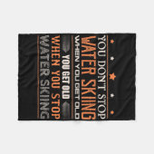 Water Skier You Dont Stop Water Skiing When You Ge Fleece Deken (Voorkant (Horizontaal))