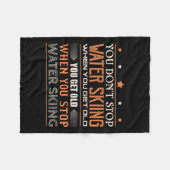Water Skier You Dont Stop Water Skiing When You Ge Fleece Deken (Voorkant (Horizontaal))