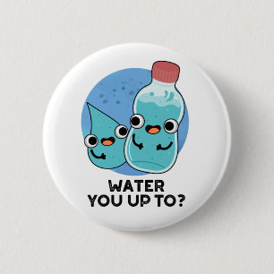 Water tot grappige waterspuit ronde button 5,7 cm