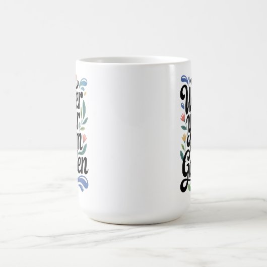 Water Uw Eigen Tuin Inspirerend Bloemen Quote Koffiemok (Center)