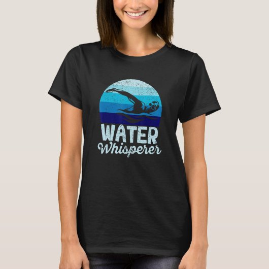 Water Whisperer Swimming Lake Zee Ocean Swimmer T-shirt (Voorkant)