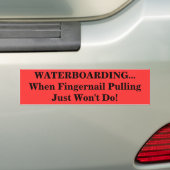 WATERBOARDING... Als Vingernagel.... Bumpersticker (Op auto)