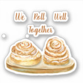 Watercolor We Roll Well Together Kaneelbroodjes Sticker (Voorkant)