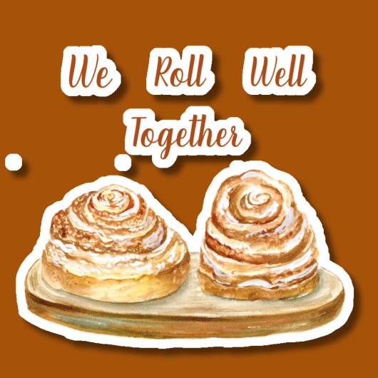Watercolor We Roll Well Together Kaneelbroodjes Sticker