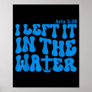 Waterdop Acts 2_38 Christelijk Poster