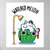 Watered Melon Funny Watermeloen Pun Poster (Voorkant)