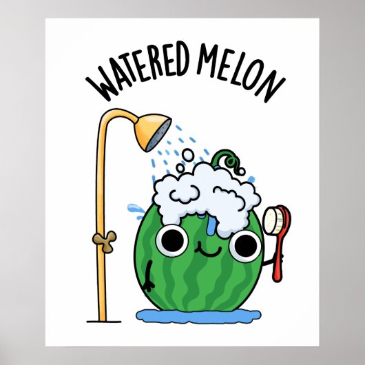 Watered Melon Funny Watermeloen Pun Poster (Voorkant)