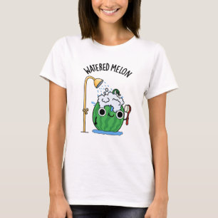 Watered Melon Funny Watermeloen Pun T-shirt