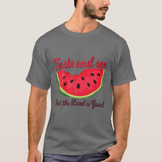 Watermeloen smaak en zie de Heer is goed grappig t T-shirt (Voorkant)