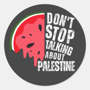 Watermeloen Stop niet met praten over Palestina Ronde Sticker