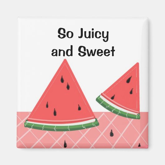 Watermelon So Juicy en Sweet Magneet (Voorkant)