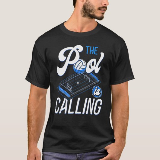 Waterpolo Het Zwembad Roept En Ik Moet Gaan T-shirt (Voorkant)