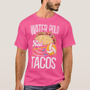Waterpolo Taco Waterpolo En Tacos T-shirt