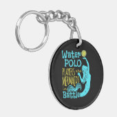 Waterpolospelers zijn mermaïden in de strijd sleutelhanger (Voorkant Links)