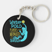 Waterpolospelers zijn mermaïden in de strijd sleutelhanger (Achterkant)