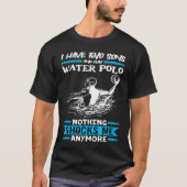 Waterpoo ik heb twee zons en speel waterpoo. t-shirt (Voorkant)