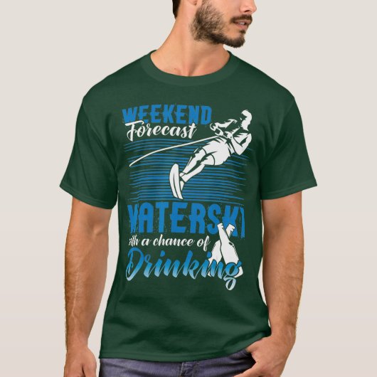 Waterski Weekend Voorspelling Drink Grappig Water T-shirt (Voorkant)