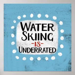 Waterskiën is onderschat Posters muurkunst