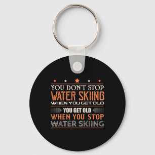 Waterskiër Je Stopt Niet Met Waterskiën Als Je Oud Sleutelhanger