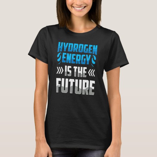 Waterstofenergie is de toekomstige stroomperiode v t-shirt (Voorkant)