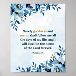 Waterverf Blauwe Psalm 23:6 Goedheid en barmhartig Poster