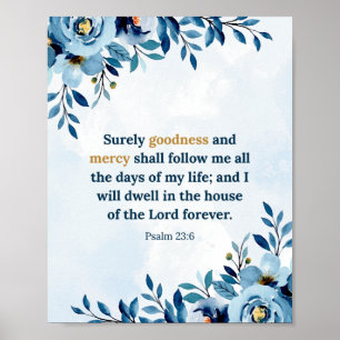 Waterverf Blauwe Psalm 23:6 Goedheid en barmhartig Poster