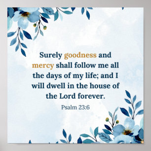 Waterverf Blauwe Psalm 23:6 Goedheid en barmhartig Poster