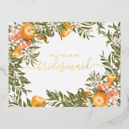 Waterverf Citrus Orchard | Wees mijn Bridesmaid Folie Uitnodiging Briefkaart (Voorkant)