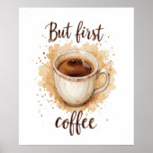 Waterverf Coffee Cup Art Print – maar eerst koffie (Voorkant)