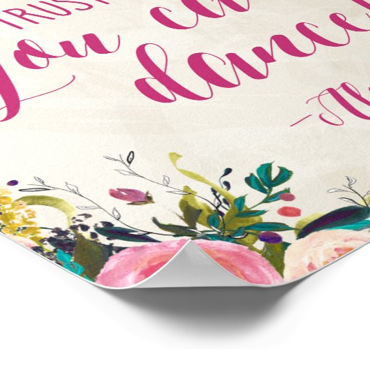 Waterverf Floral Vertrouw me dat je kunt dansen, b Poster (Hoek)