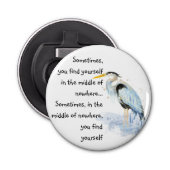 Waterverf Great Blue Heron Inspirerend Quote Button Flesopener (Voorkant)
