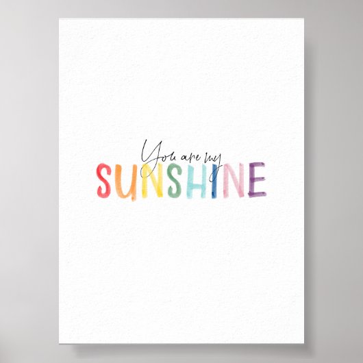 Waterverf kleurrijk Je bent mijn zonneschijn kunst Poster (Voorkant)