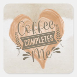 Waterverf "Koffie maakt me compleet" Vierkante Sticker