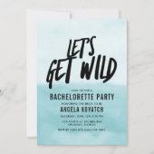 Waterverf Laten we Wilde Bachelorette Party uitnod Kaart (Voorkant)