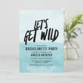 Waterverf Laten we Wilde Bachelorette Party uitnod Kaart (Staand voorkant)