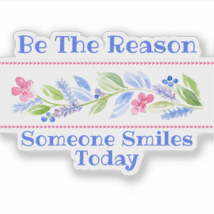 Waterverf Pastel Bloem WEES DE REDEN GLIMLACHEN Sticker