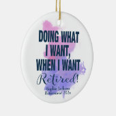Waterverf pensionering doet wat ik wil keramisch ornament (Rechts)