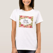 Waterverf Rozen & Glitter T-Shirt (BRIDE TO BE) (Voorkant)