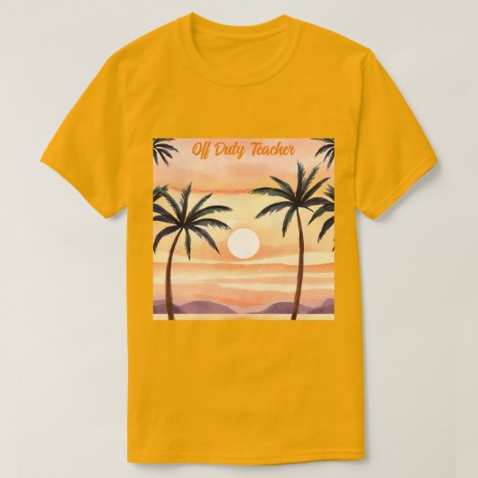 Waterverf Sunrise Palm Trees Off Duty Teacher T-shirt (Design voorkant)