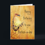 Waterverf van Cedar Waxwing Brother-in-law Birthda Kaart<br><div class="desc">Warm Copper Waterverf schilderij van een Cedar Waxwing Bird Birthday voor je schoonbroer</div>