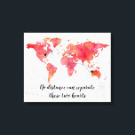 Waterverf Wereldkaart 2 harten aangesloten Canvas Afdruk<br><div class="desc">Waterverf Wereldkaart Lange afstand Relatie in koraal en perzik canvas print met 2 harten en connecter - ze kunnen worden verplaatst en geplaatst waar nodig (voor nauwere verbindingen verkleinen de grootte van de connecter om het te laten werken) poem leest "samen voor altijd nooit uit elkaar, misschien op afstand maar...</div>