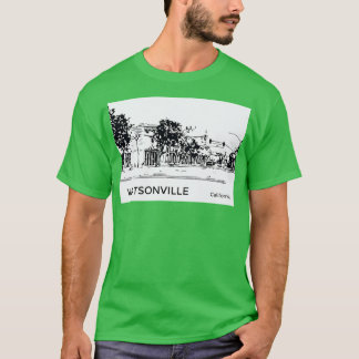 Watsonville California T-shirt