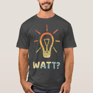 WATT Funny gift voor elektricien Meister T-shirt