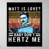 Watt Is Love Baby Don't Hertz Me Nikola Tesla Vint Poster (Voorkant)
