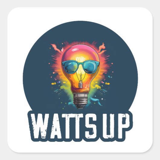 Watt omhoog vierkante sticker (Voorkant)