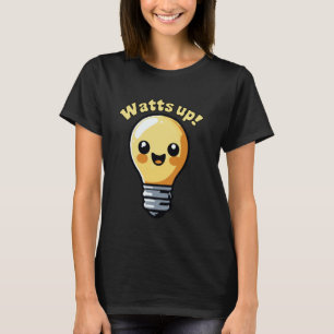 Watts Up Schattigee Elektriciteits Gloeilamp Carto T-shirt